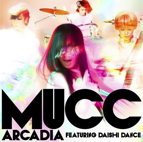 MUCC - ARCADIA featuring DAISHI DANCE Shokai Genteiban