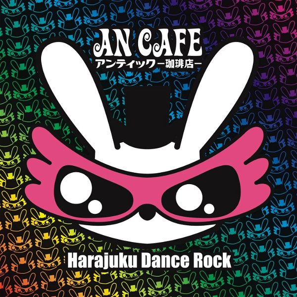 AN CAFE - Harajuku Dance Rock US Edition