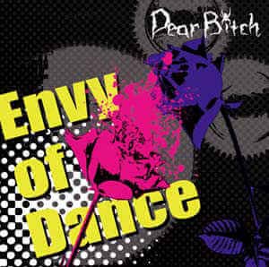 Dear Bitch - Envy of Dance