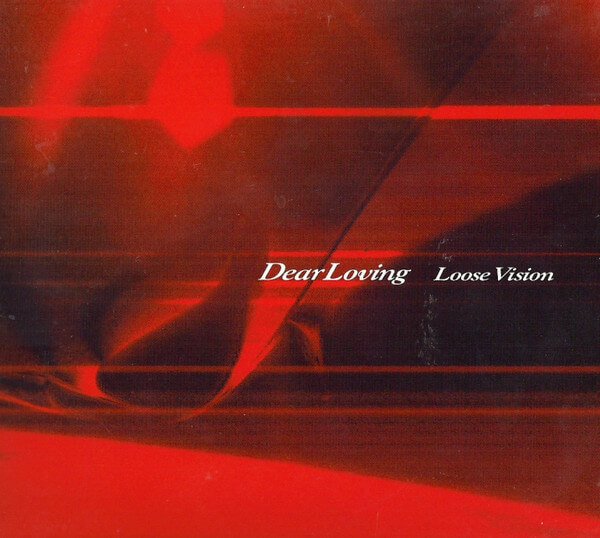 Dear Loving - Loose Vision