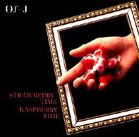 Of-J - STRAWBERRY TIME, RASPBERRY TIME