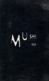 MUSHI - MURDER