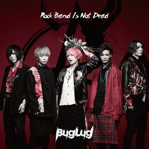 BugLug - Rock Band Is Not Dead Tsuujouban