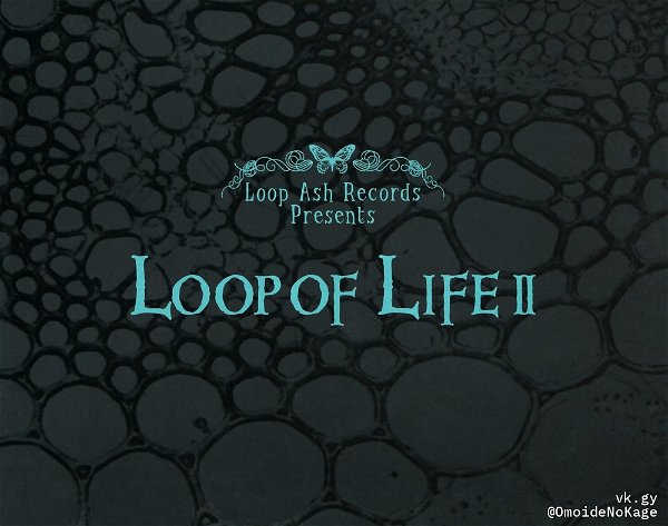 (omnibus) - LOOP OF LIFE Ⅱ