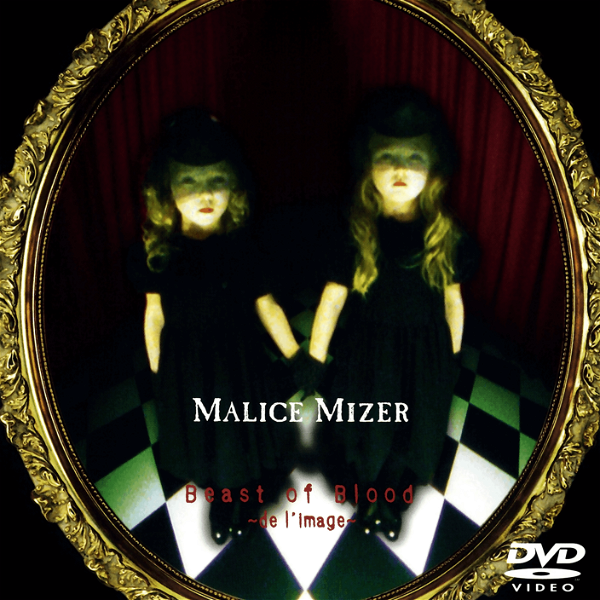 MALICE MIZER - Beast of Blood ~de l'image~ DVD