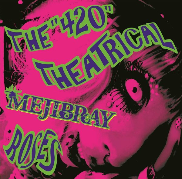 MEJIBRAY - THE "420" THEATRICAL ROSES Shokaiban