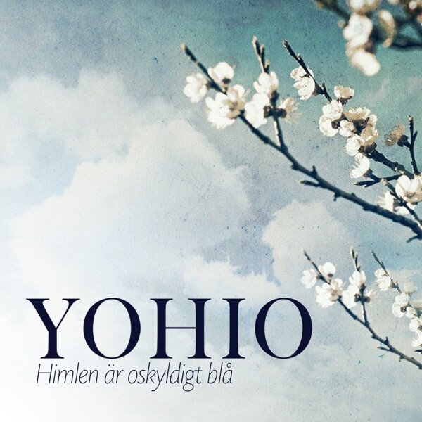 YOHIO - Himlen är oskyldigt blå