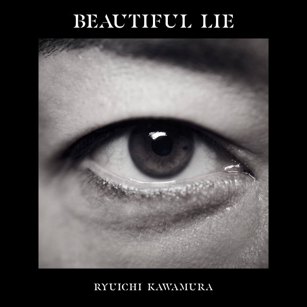 Ryuichi Kawamura - BEAUTIFUL LIE