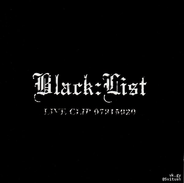 Black:List - LIVE CLIP 07315920