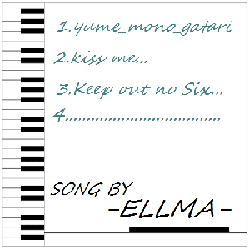 ELLMA - Yumemonogatari/Kiss me.../Keep out No Six. SECRET TRACK Ban