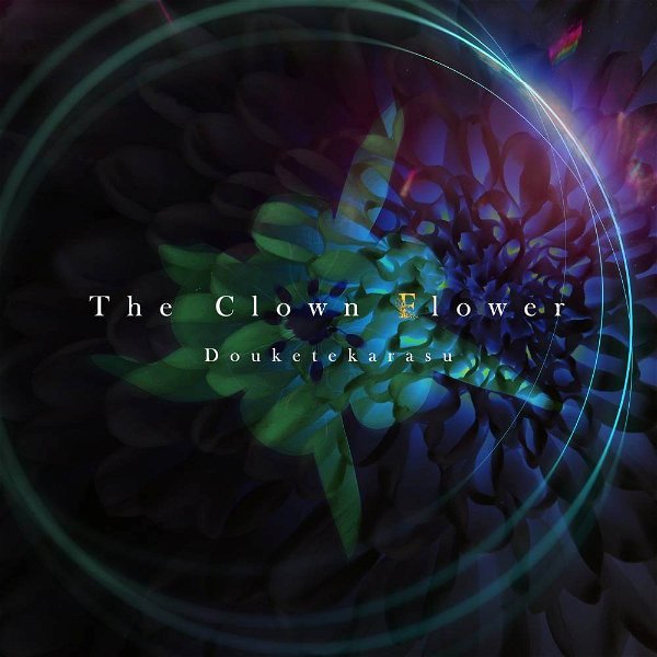 DOUKETE KARASU - The Clown Flower