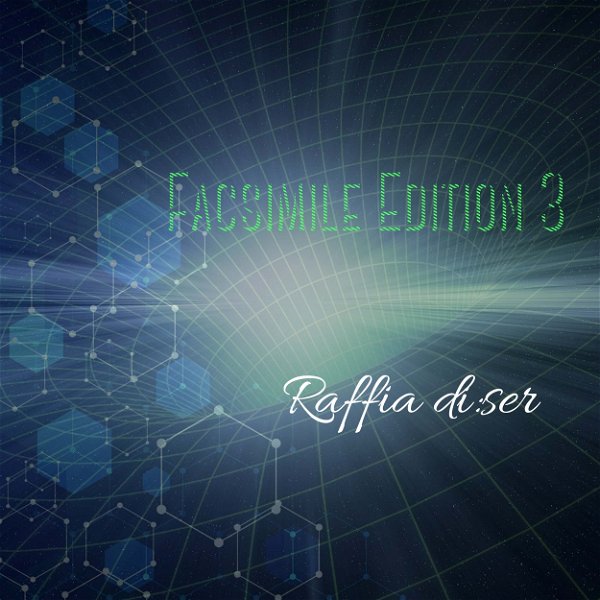 Raffia di:ser - Facsimile Edition 3