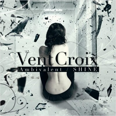 VENTCROIX - Ambivalent / SHINE