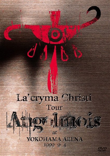 La'cryma Christi - La'cryma Christi Tour Angolmois 1999.9.4 YOKOHAMA ARENA DVD