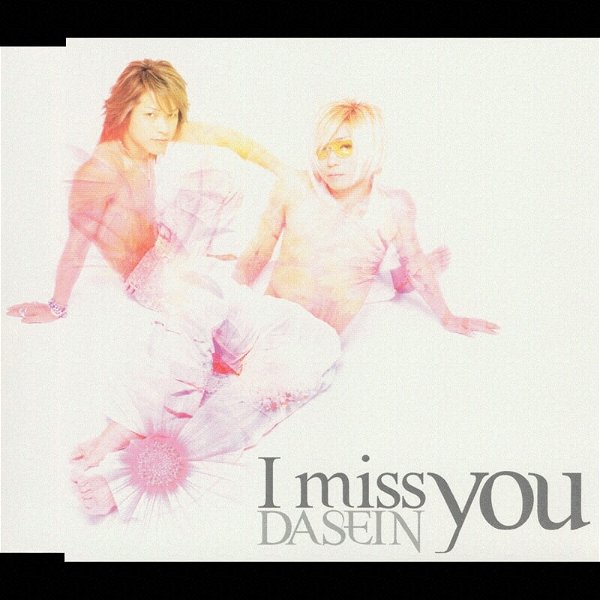 DASEIN - I miss you