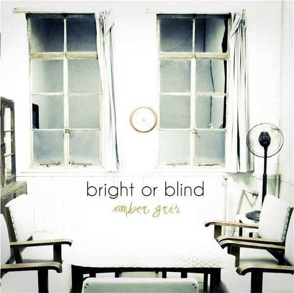 amber gris - bright or blind
