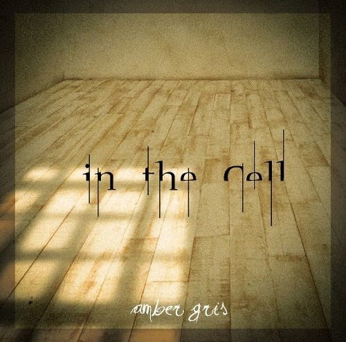 amber gris - in the Cell Type A
