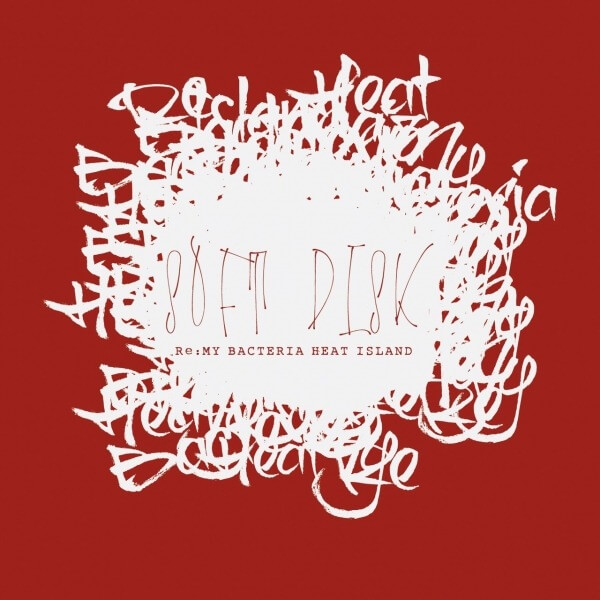 My BACTERIA HEAT IsLAND discography | My BACTERIA HEAT IsLAND