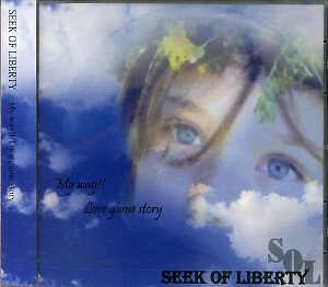 SEEK OF LIBERTY - My way!!/Love game story