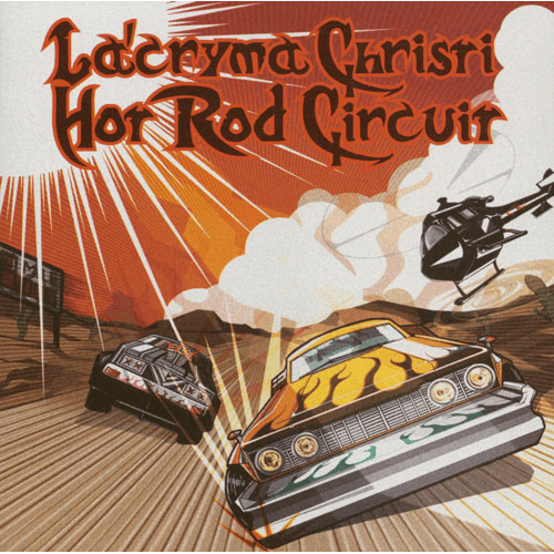 La'cryma Christi - Hot Rod Circuit