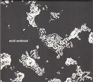 ACID ANDROID discography | ACID ANDROIDディスコグラフィ | vkgy