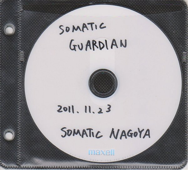 SOMATIC GUARDIAN - 2011.11.23 SOMATIC NAGOYA