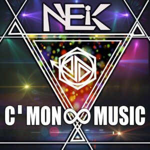NEiK - C’MON∞MUSIC