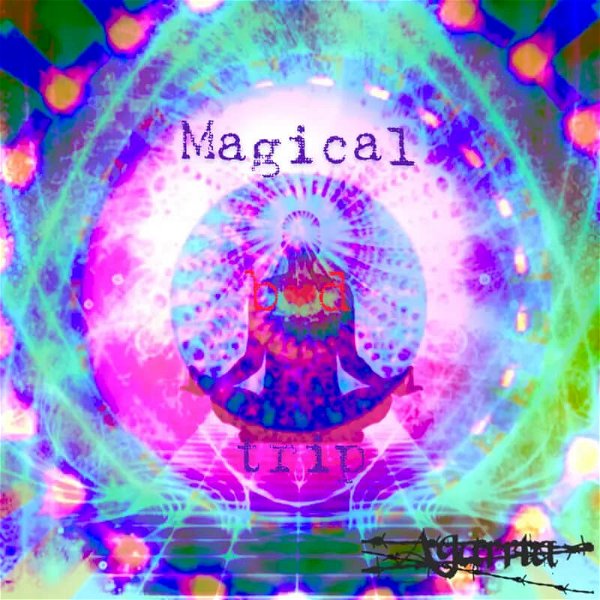 Agarrta - Magical BAD trip