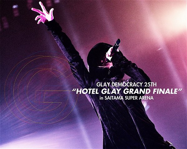 GLAY - GLAY DEMOCRACY 25TH "HOTEL GLAY GRAND FINALE" in SAITAMA SUPER ARENA Blu-ray Tsuujouban