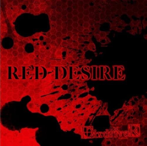 DixdriveR - RED DESIRE TYPE A