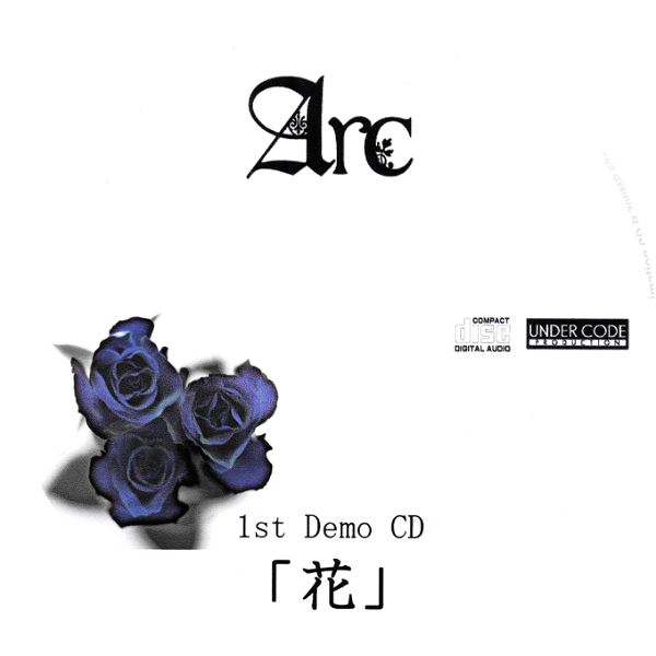 Arc - 1st Demo CD 「Hana」