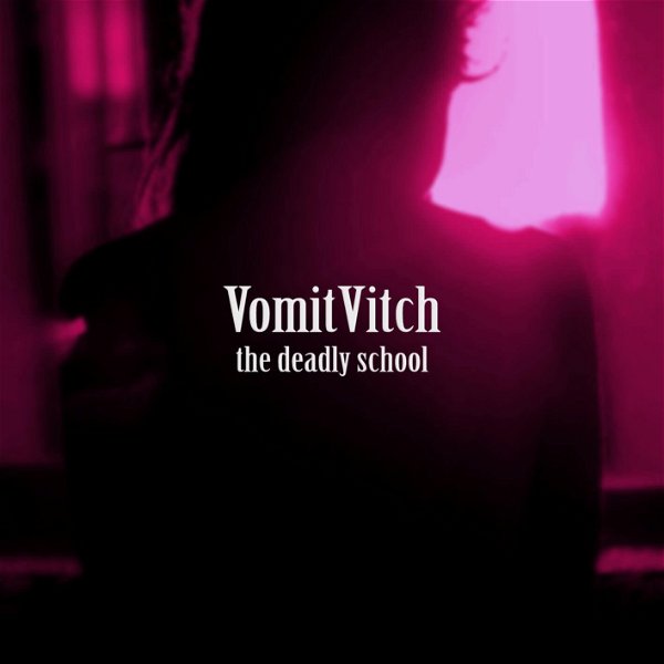 the deadly school - VomitVitch