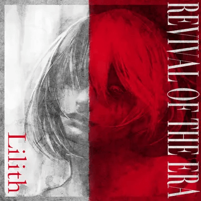 REVIVAL OF THE ERA - Lilith