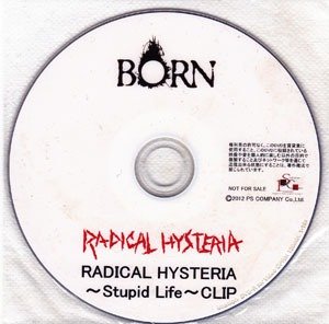 BORN - RADICAL HYSTERIA ~Stupid Life~ CLIP