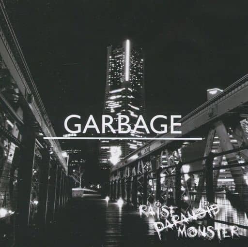 Raise Paranoid Monster - GARBAGE