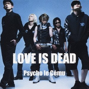 Psycho le Cému - LOVE IS DEAD TYPE-B