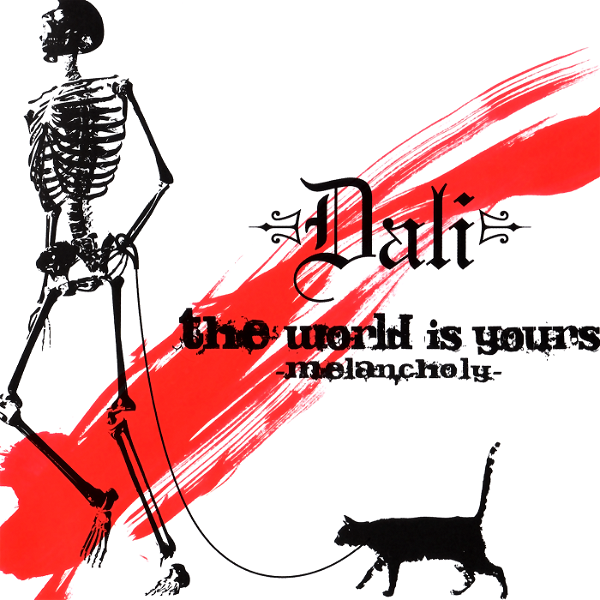 Dali - the world is yours -melancholy-