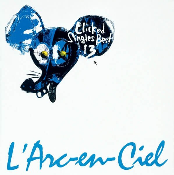 L'Arc~en~Ciel - Clicked Singles Best 13 Tsuujouban