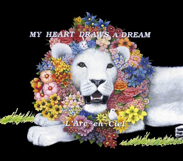 L'Arc~en~Ciel - MY HEART DRAWS A DREAM Tsuujouban