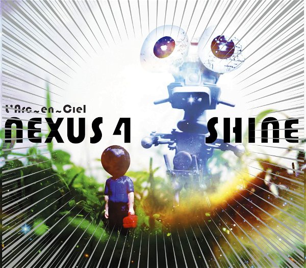 L'Arc~en~Ciel - NEXUS 4 / SHINE Tsuujouban