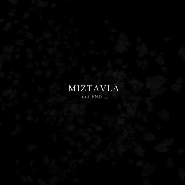 MIZTAVLA - not END...