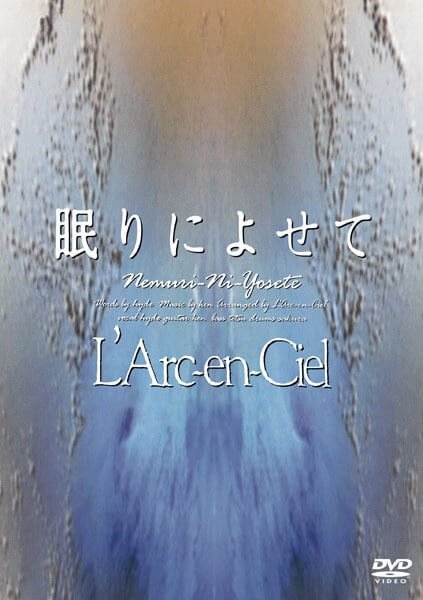 L'Arc~en~Ciel - Nemuri ni Yosete Saihatsuban
