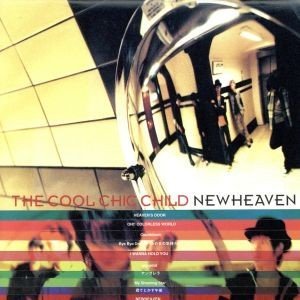 THE COOL CHIC CHILD - NEWHEAVEN