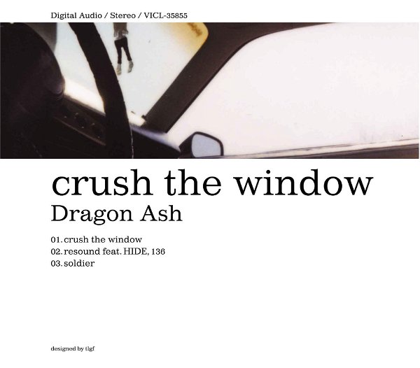 Dragon Ash - crush the window