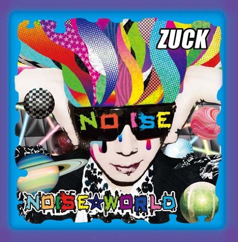 ZUCK - NOISE☆WORLD Shokai Genteiban