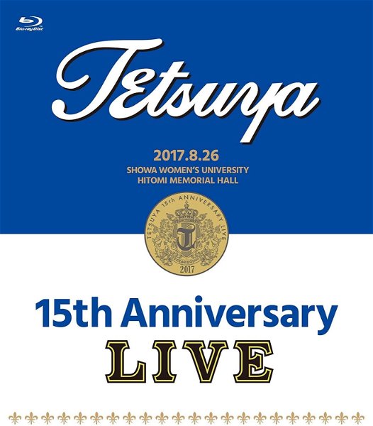 TETSUYA - 15th ANNIVERSARY LIVE Blu-ray
