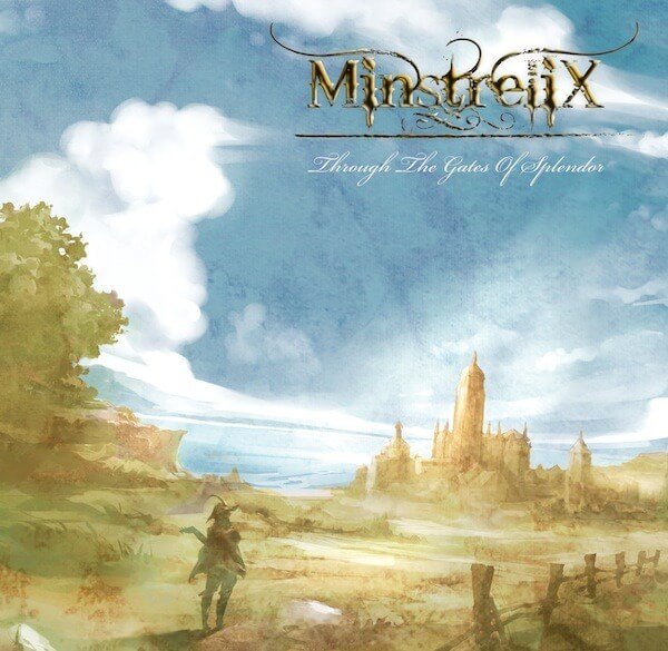 MinstreliX - Through the Gates of Splendor