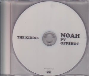 THE KIDDIE - NOAH W Kounyuusha Tokuten DVD