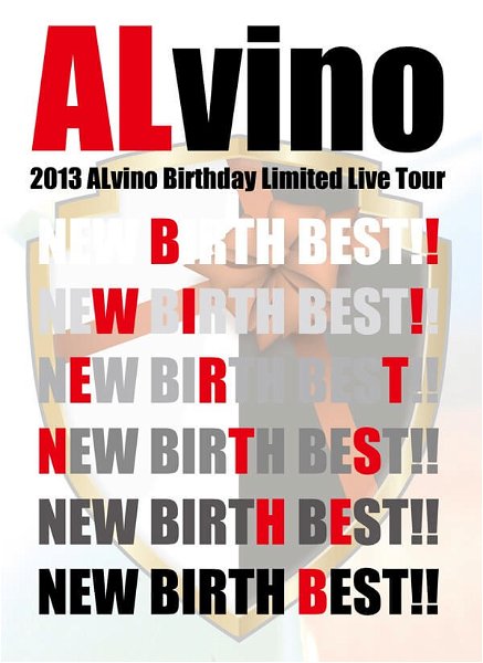 ALvino - ALvino 2013 Birthday Limited Live Tour “New Birth Best!!”