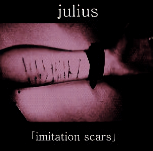 julius - 「imitation scars」